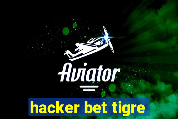 hacker bet tigre